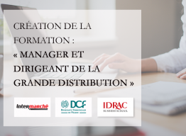 Intermarché et les DCF créent, en partenariat avec IDRAC Business School, la formation « Manager et Dirigeant de la grande distribution »