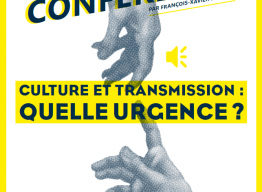 Conférence « Culture et transmission : quelle urgence ? » par François-Xavier Bellamy